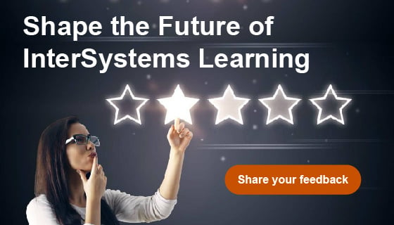 Shape the Future of InterSystems Learning